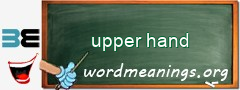 WordMeaning blackboard for upper hand